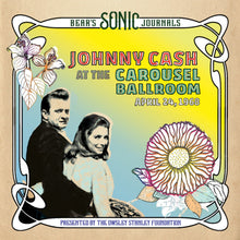 Bear's Sonic Journals: Johnny Cash, At The Carousel Ballroom, April 24, 1968 (2LP)
