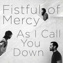 Fistful Of Mercy - As I Call You Down - LP Vinyl