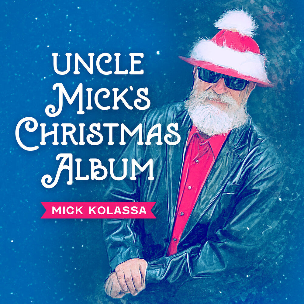 Mick Kolassa - Uncle Mick's Christmas Album [CD]