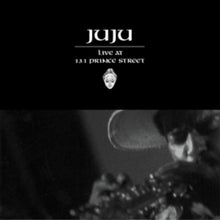 Juju - Live At 131 Prince Street - LP Vinyl