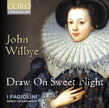 Wilbye / I Fagiolini - Draw On Sweet Night [CD]
