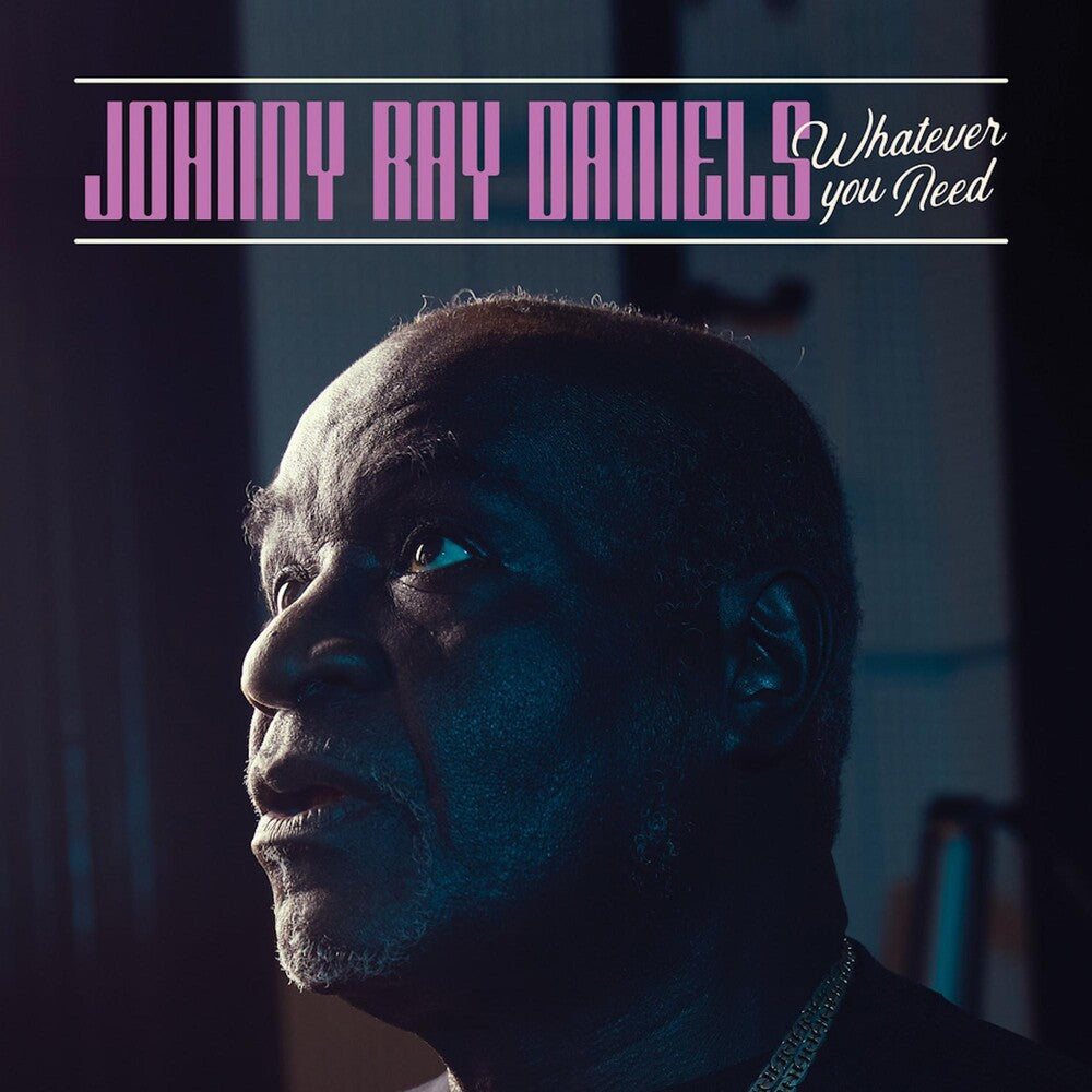 Johnny Daniels  Ray - Whatever You Need [CD]