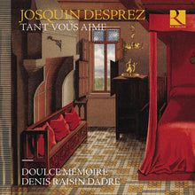 Desprez / Doulce Memoire / Denis Raisin Dadre - Tant Vous Aime Music CD