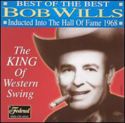 Bob Wills - Best Of The Best: Inducted Into The Hall Of Fame 1968 [CD]