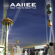 the album cover for Aaiiee - See You In Seattle