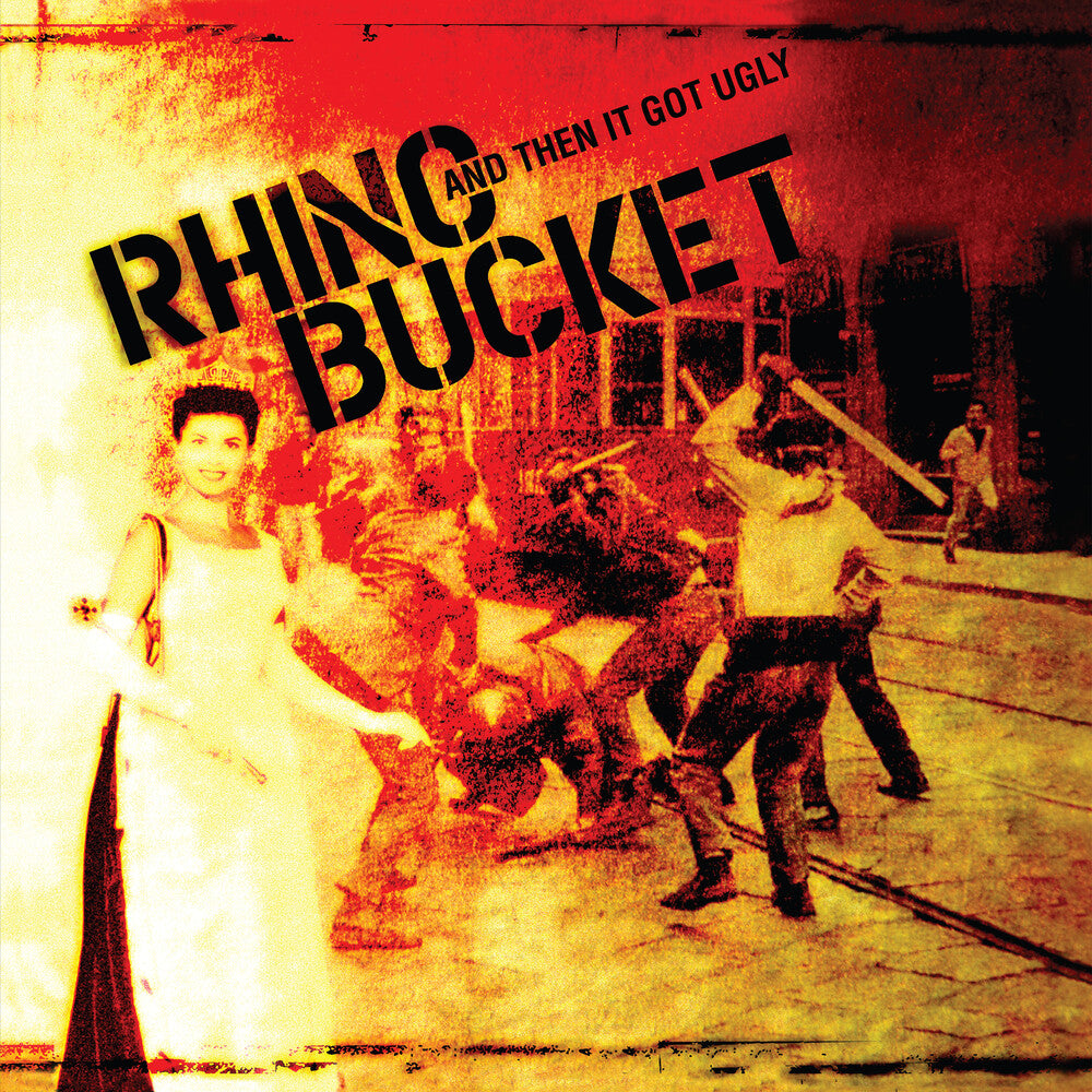 the album cover for Rhino Bucket - Then It Got Ugly [Clear Vinyl] (Aniv) [Download Included]