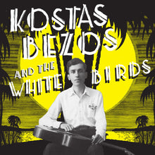 the album cover for Kostas Bezos - Kostas Bezos & The White Birds