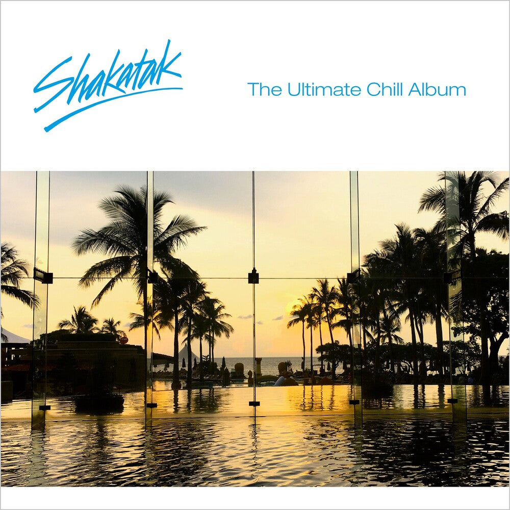 Shakatak - The Ultimate Chill Album [CD]