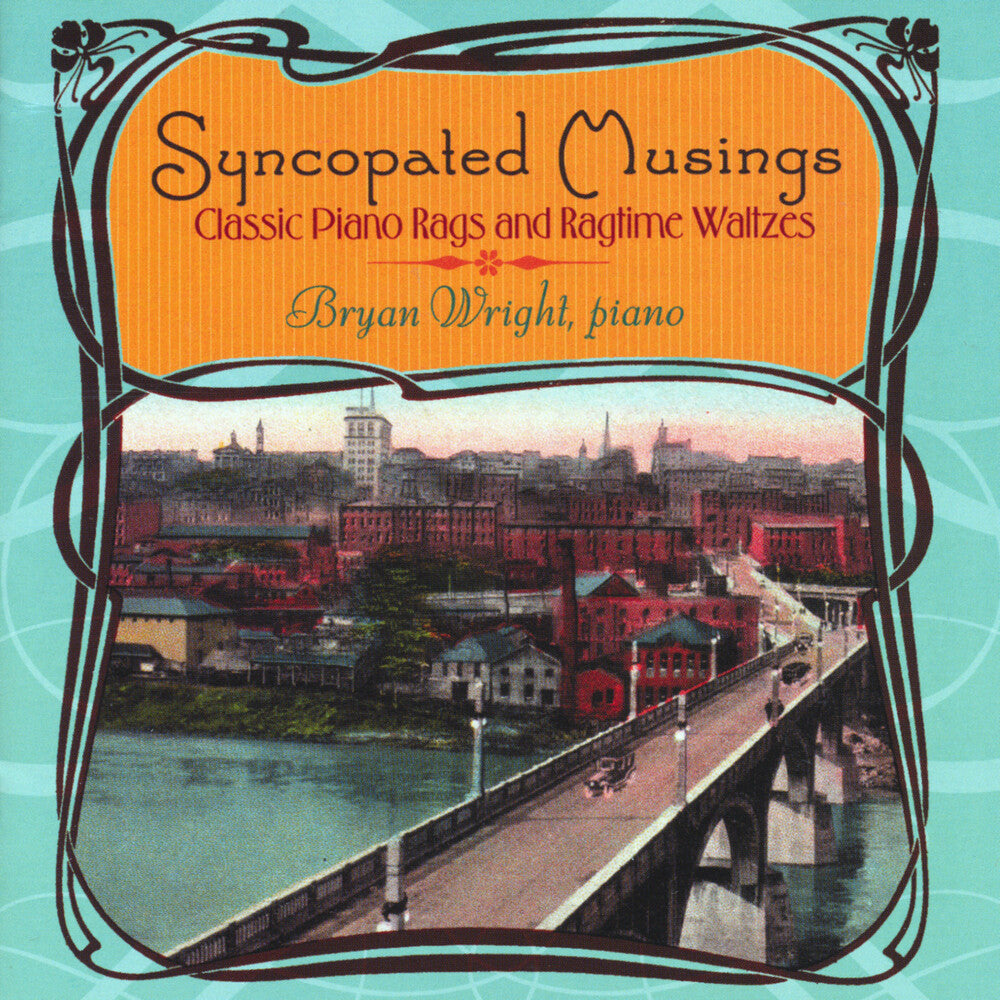 Bryan Wright - Syncopated Musings: Classic Piano Rags & Ragtime [CD]