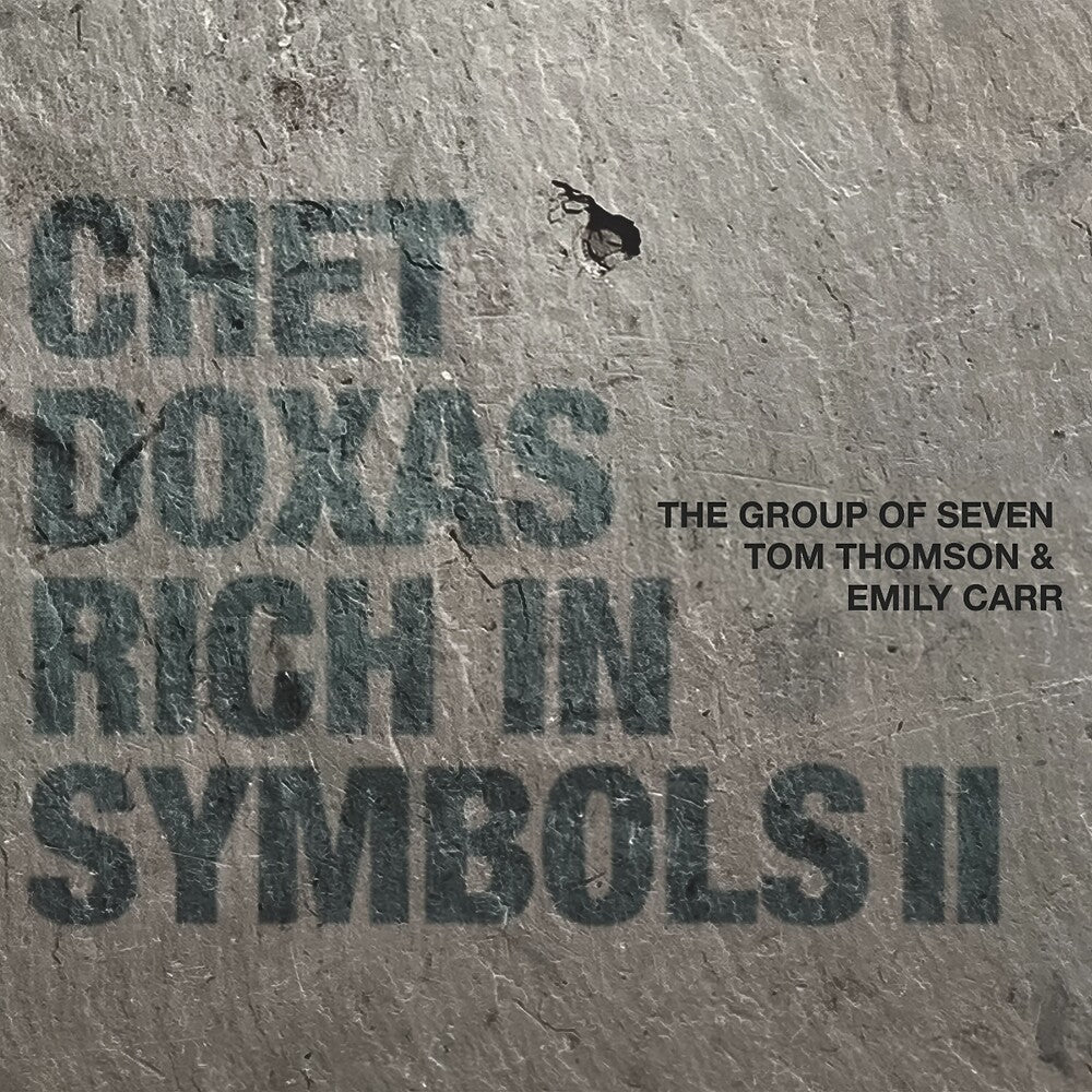 Chet Doxas - Rich In Symbols Ii - Group Of Seven Tom Thomson & Music CD