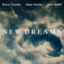 Barry Coates  / Haslip,Jimmy / Kalaf,Jerry - New Dreams [Digipak]