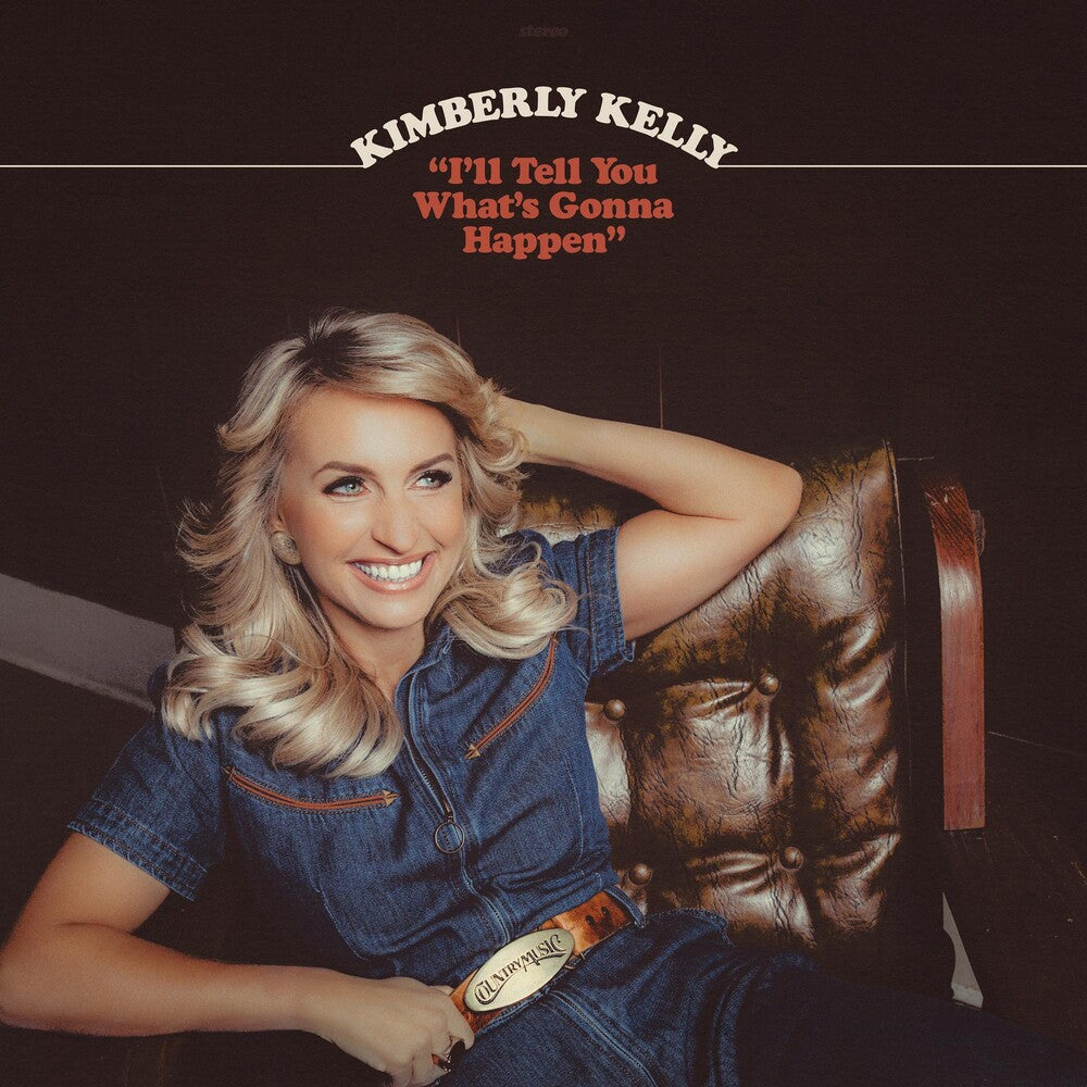 the album cover for Kimberly Kelly - I'll Tell You What's Gonna Happen