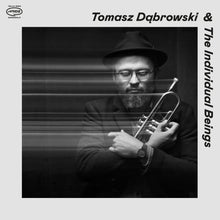 the album cover for Tomasz Dabrowski  & The Individual Beings - Tomasz Dabrowski & The Individual Beings
