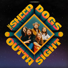the album cover for The Sheepdogs - Outta Sight - Multi-Splatter Colored Vinyl