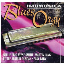 the album cover for Willie “Big Eyes” Smith - Martin Lang - Little Arthur Duncan - Easy Baby - Harmonica Blues Orgy