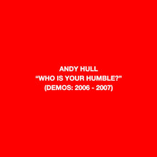 the album cover for Andy Hull - Who Is Your Humble? / Born Of You (Blk) [Colored Vinyl]