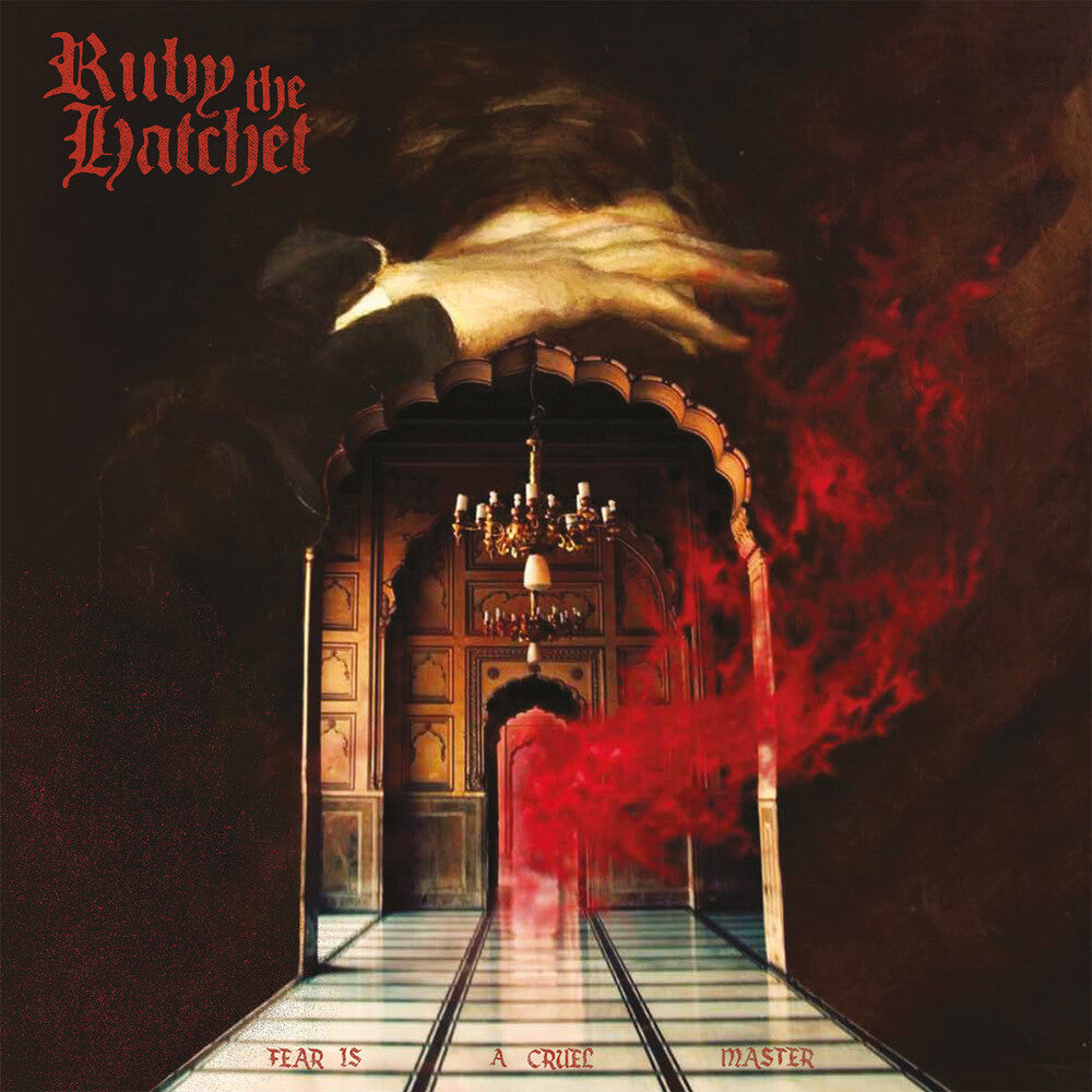 Ruby the Hatchet - Fear Is A Cruel Master [Digipak]