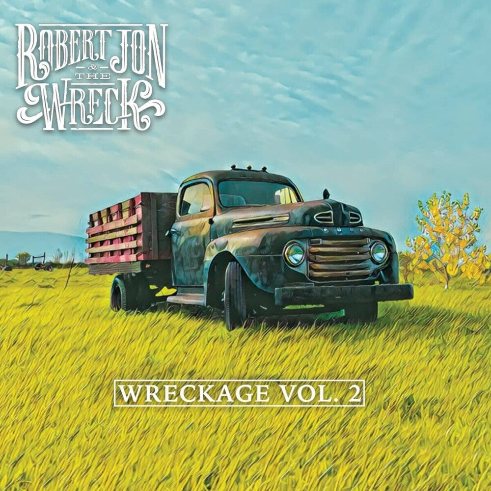 Robert Jon & The Wreck - Wreckage, Vol. 2 [CD]