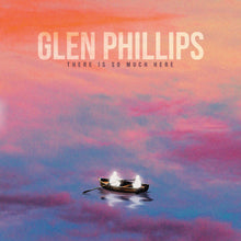 the album cover for Glen Phillips - There Is So Much Here