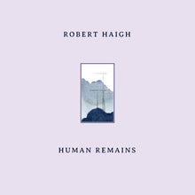 the album cover for Robert Haigh - Human Remains