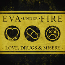 the album cover for Eva Under Fire - Love, Drugs & Misery