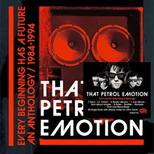 the album cover for That Petrol Emotion - Every Beginning Has A Future: An Anthology 84-94