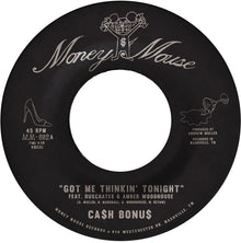 Ca$H Bonus - Got Me Thinkin' Tonight / Joy & Pain [7" Vinyl]