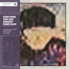 Uniform & The Body - Everything That Dies Someday Comes Back: SB 15 Year Edition [Silver LP] Vinyl Record
