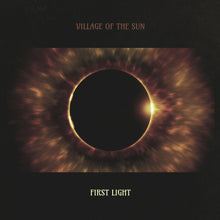 the album cover for Village Of The Sun - First Light