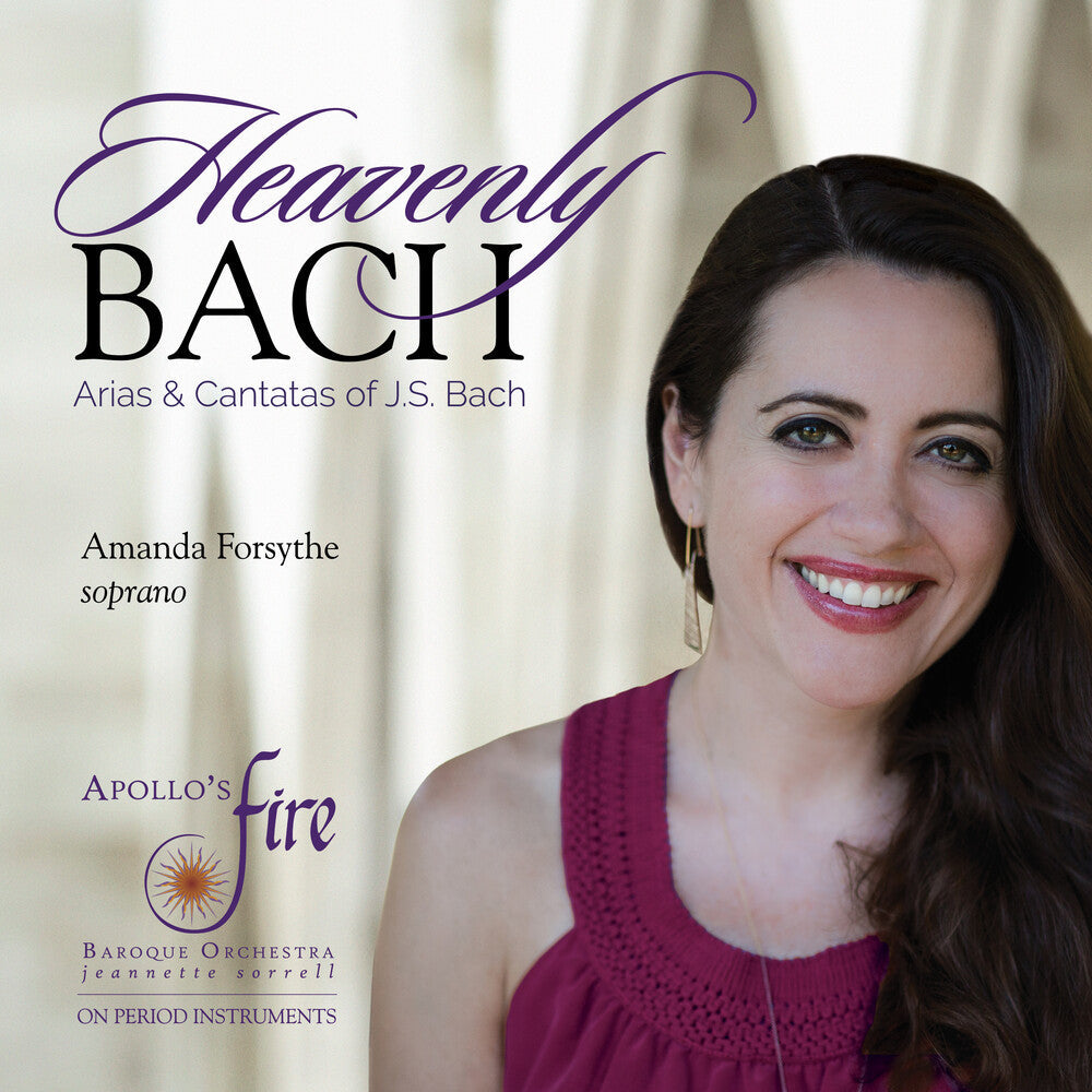 J Bach .S. / Forsythe / Apollo's Fire - Heavenly Bach - Arias & Cantatas Music CD