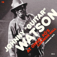 the album cover for Johnny Watson Guitar - At Onkel Pos Carnegie Hall Hamburg 1976