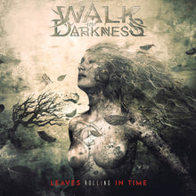 Walk in Darkness - Leaves Rolling In Time [CD]
