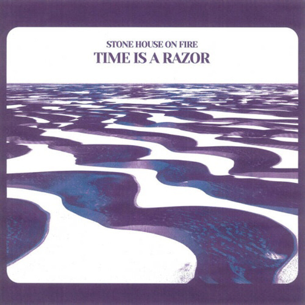 the album cover for Stone House on Fire - Time Is A Razor (Blue) [Colored Vinyl] (Red) (Can)