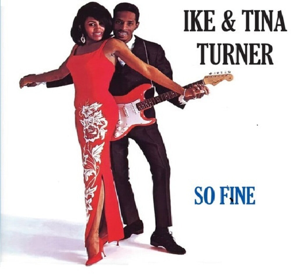 Ike Turner  & Tina - So Fine (Coll) [Remastered]
