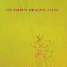 the album cover for The Happy Dragon Band - The Happy Dragon Band [RSD 2023] []