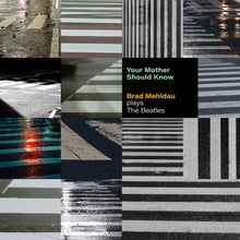 Brad Mehldau - Your Mother Should Know: Brad Mehldau Plays The Beatles [LP] Vinyl Record