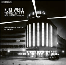 the album cover for Weill / Swedish Chamber Orchestra - Symphonies Nos. 1 & 2