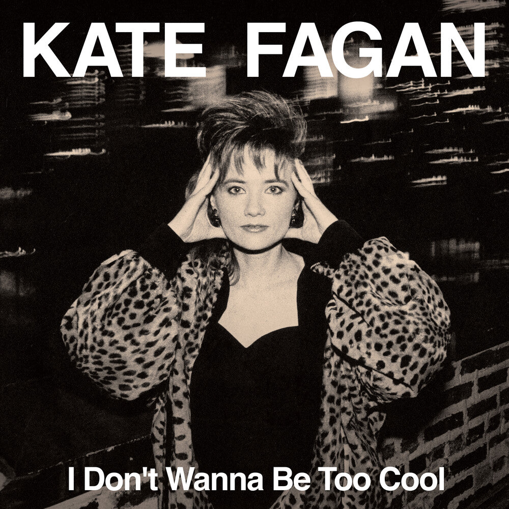 Kate Fagan - I Don't Wanna Be Too Cool - Expanded Edition (Exp) [CD]