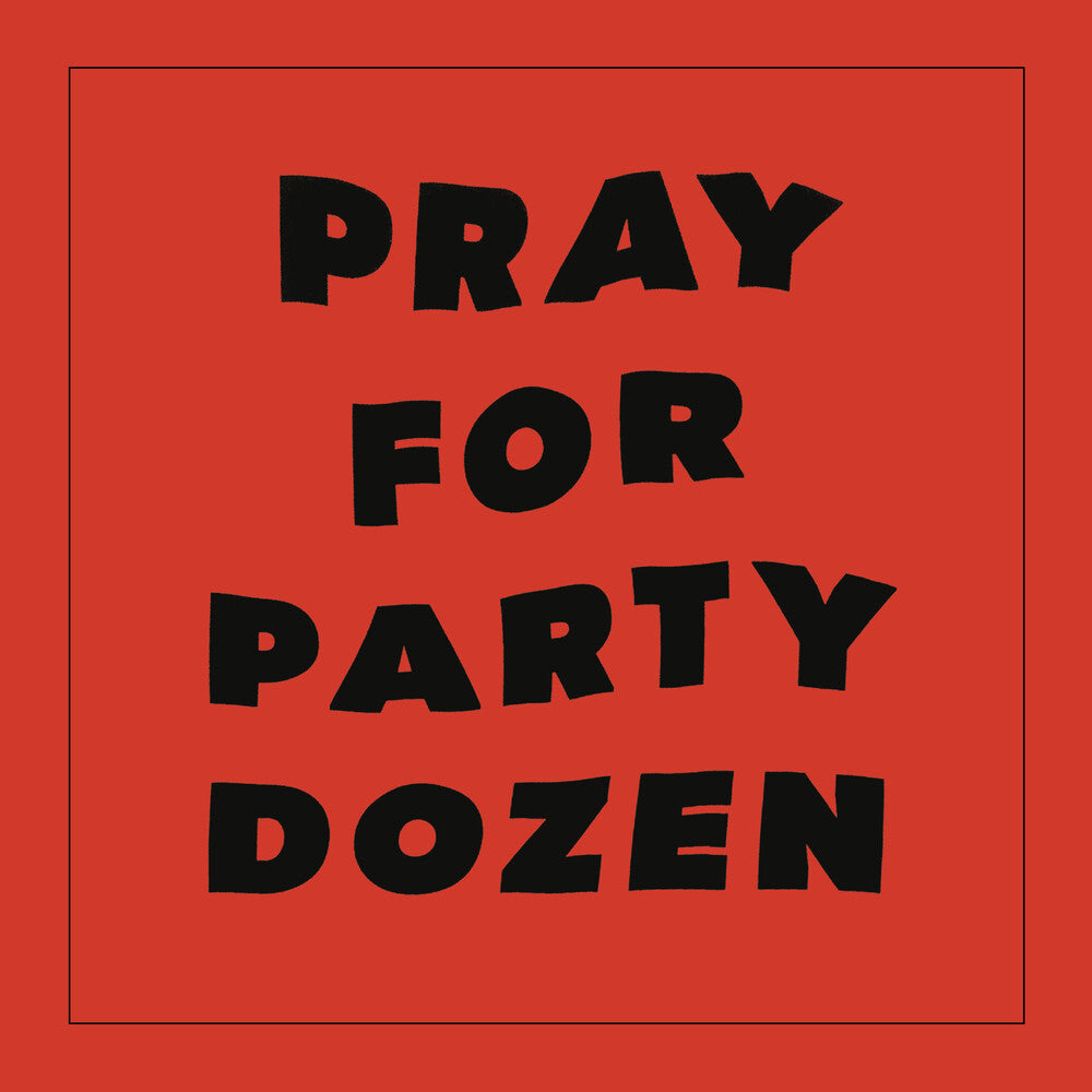 the album cover for Party Dozen - Pray For Party Dozen [LP]