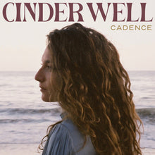 Cinder Well - Cadence [CD]