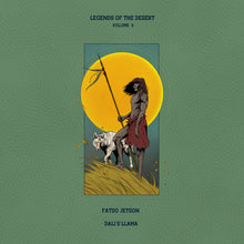 the album cover for Fatso Jetson  & Dali's Llama - Legends Of The Desert: Vol.3