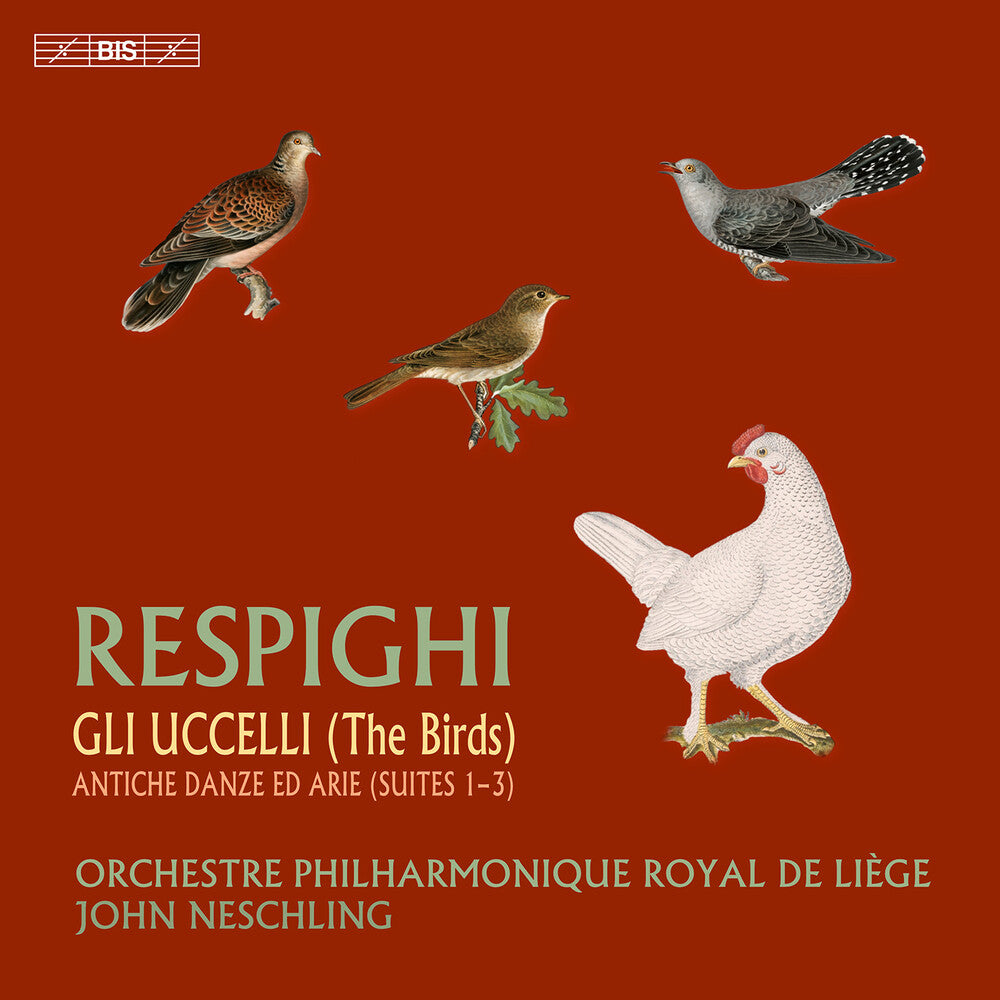 the album cover for Respighi / Orchestre Philharmonique Royal De Liege - The Birds Ancient Dances & Airs