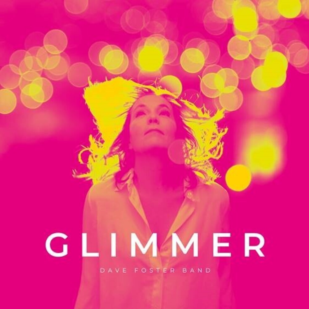 the album cover for Dave Foster  Band - Glimmer (Ofgv) (Uk)