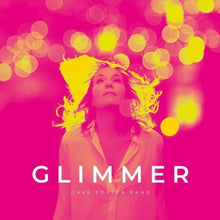 the album cover for Dave Foster  Band - Glimmer (Ofgv) (Uk)