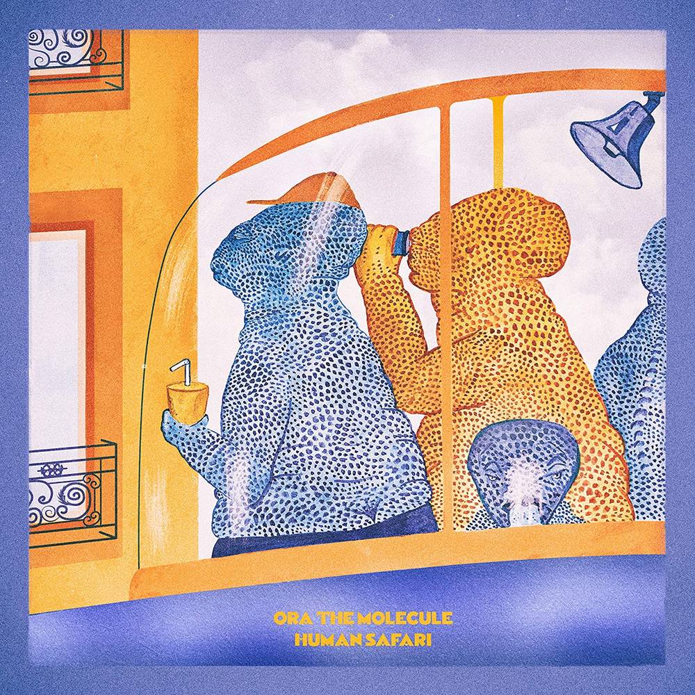 Ora The Molecule - Human Safari [Limited Edition Orange LP] Vinyl Record