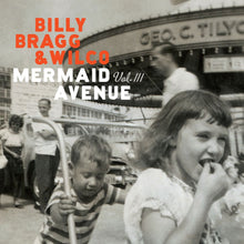 the album cover for Billy Bragg & Wilco - Mermaid Avenue Vol. III - [180g Black]