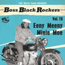 the album cover for Boss Black Rockers Vol 10 Eeny Meeny Mini / Var - Boss Black Rockers Vol 10 Eeny Meeny Mini / Var