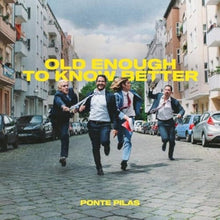 the album cover for Ponte Pilas - Old Enough To Know Better (Uk)