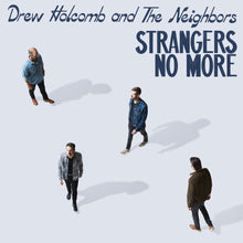 Drew Holcomb & The Neighbors - Strangers No More [LP] Vinyl Record