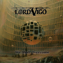 the album cover for Lord Vigo - We Shall Overcome - White [Colored Vinyl] (Wht)